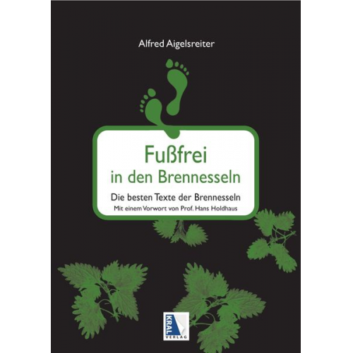 Alfred Aigelsreiter - Fußfrei in den Brennesseln