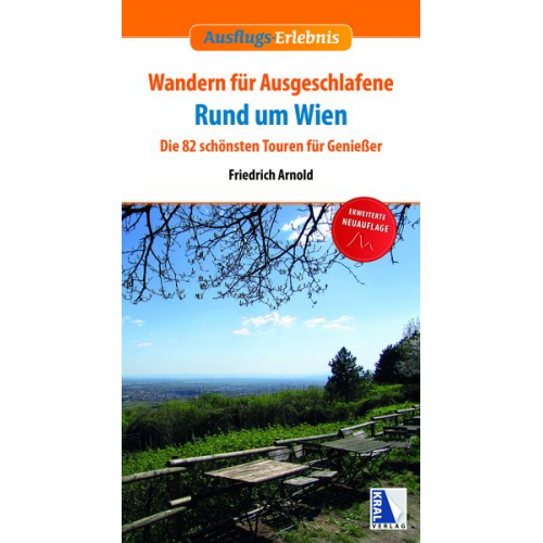 Friedrich Arnold - Wandern für Ausgeschlafene rund um Wien (3. Auflage)