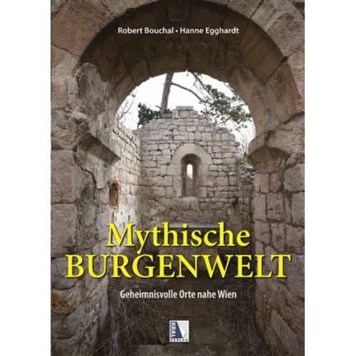 Robert Bouchal Hanne Egghardt - Mythische Burgenwelt