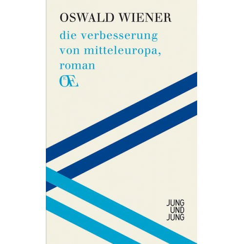 Oswald Wiener - Die verbesserung von mitteleuropa, roman