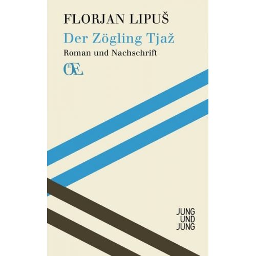 Florjan Lipuš - Der Zögling Tjaž