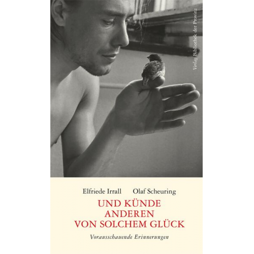 Elfriede Irrall Olaf Scheuring - Und künde anderen von solchem Glück
