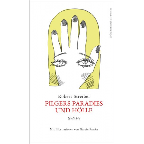 Robert Streibel - Pilgers Paradies und Hölle