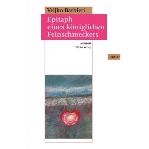 Veljko Barbieri - Epitaph eines königlichen Feinschmeckers
