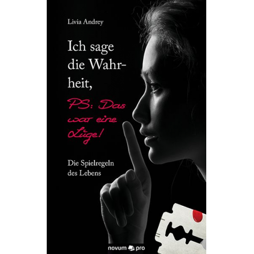 Livia Andrey - Ich sage die Wahrheit, PS: Das war eine Lüge!