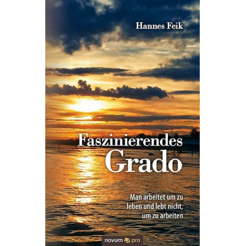 Hannes Feik - Faszinierendes Grado