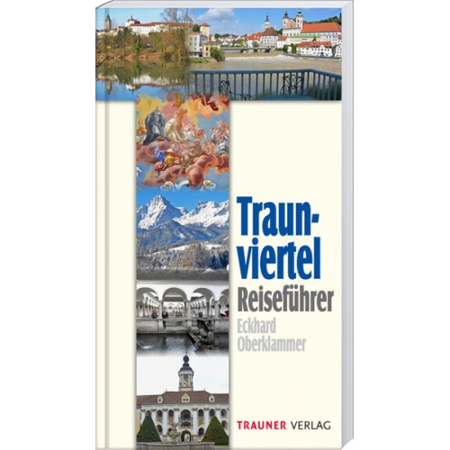 Eckhard Oberklammer - Reiseführer Traunviertel