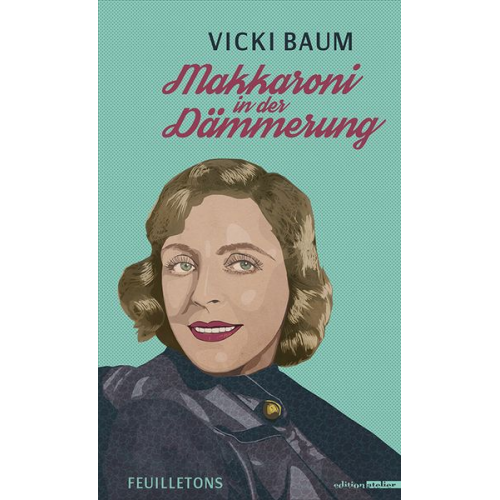 Vicki Baum - Makkaroni in der Dämmerung