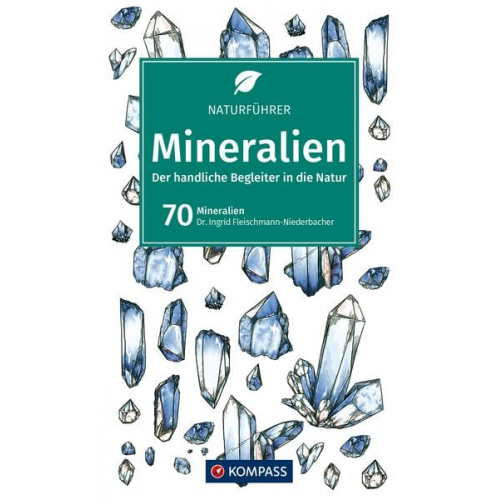 Ingrid Fleischmann-Niederbacher - KOMPASS Naturführer Mineralien