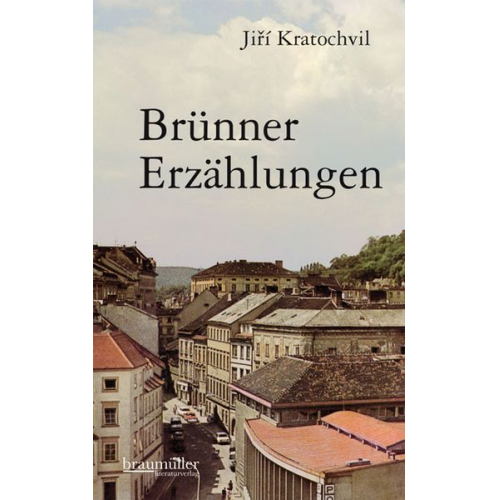 Jiří Kratochvil - Brünner Erzählungen