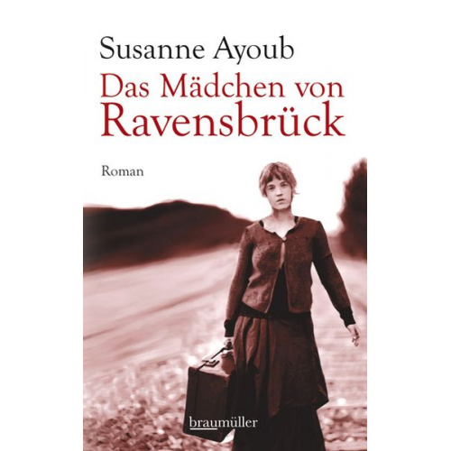 Susanne Ayoub - Das Mädchen von Ravensbrück