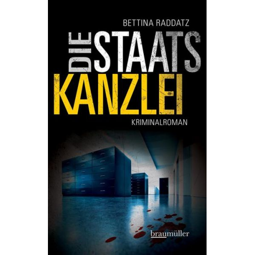 Bettina Raddatz - Die Staatskanzlei / Verena Hauser Bd. 2