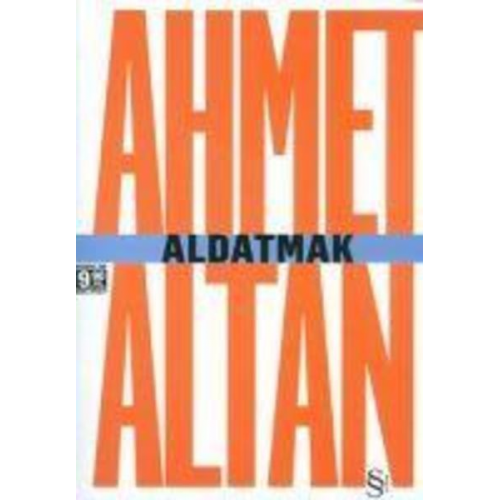 Ahmet Altan - Aldatmak ve Yalnizligin Özel Tarihi Midi Boy