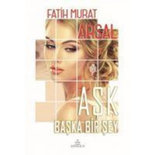 Fatih Murat Arsal - Ask Baska Bir Sey Ciltli