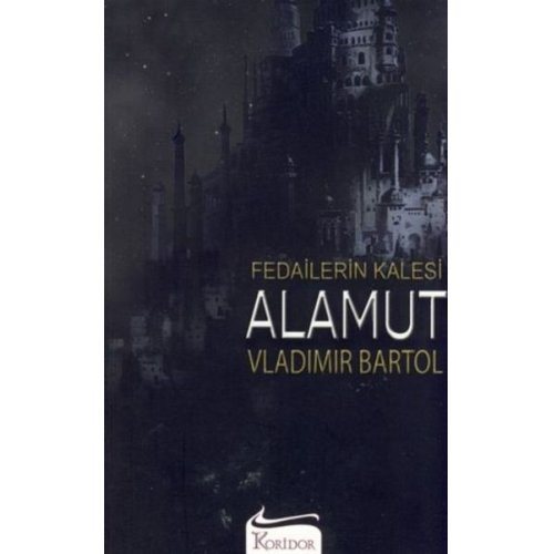 Vladimir Bartol - Fedailerin Kalesi Alamut