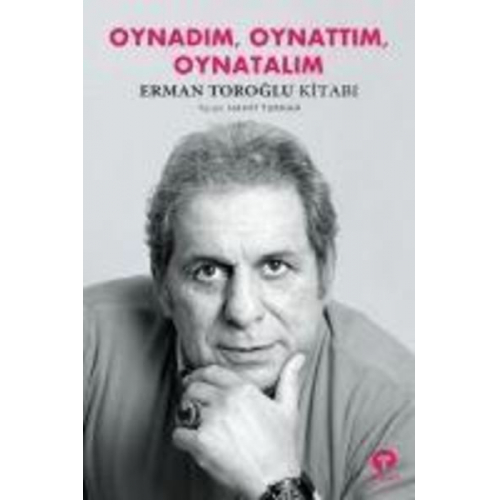 Hamit Turhan - Oynadim, Oynattim, Oynatalim