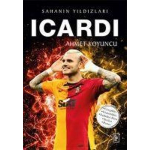 Ahmet Koyuncu - Icardi - Sahanin Yildizlari