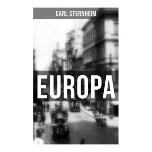 Carl Sternheim - Europa