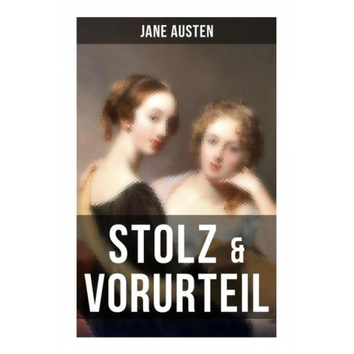 Jane Austen - Stolz & Vorurteil