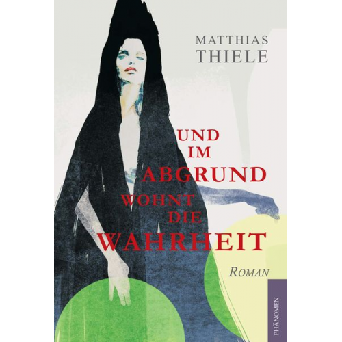 Thiele Matthias - Und im Abgrund wohnt die Wahrheit