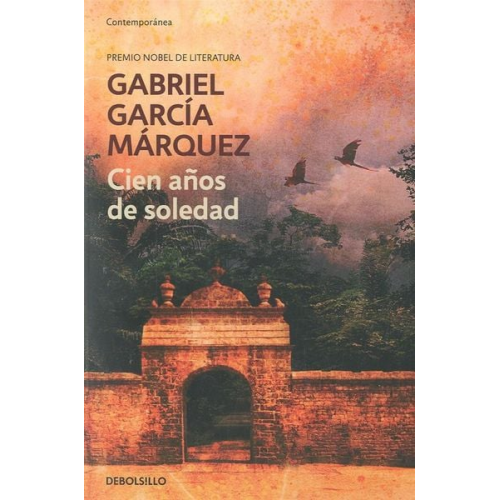 Gabriel Garcia Marquez - Cien anos de soledad