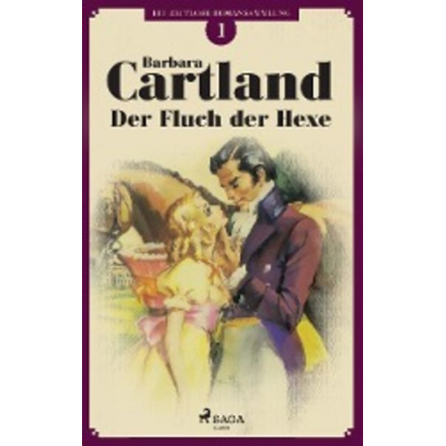 Barbara Cartland - Der Fluch der Hexe (Die zeitlose Romansammlung von Barbara Cartland 1)