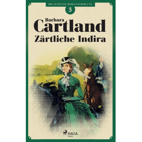 Barbara Cartland - Zärtliche Indira (Die zeitlose Romansammlung von Barbara Cartland 3)