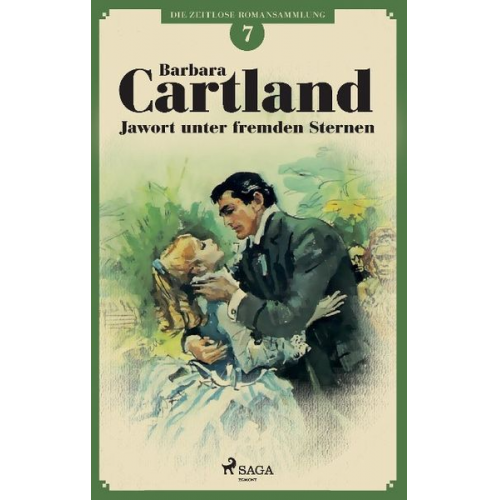 Barbara Cartland - Jawort unter fremden Sternen (Die zeitlose Romansammlung von Barbara Cartland 7)