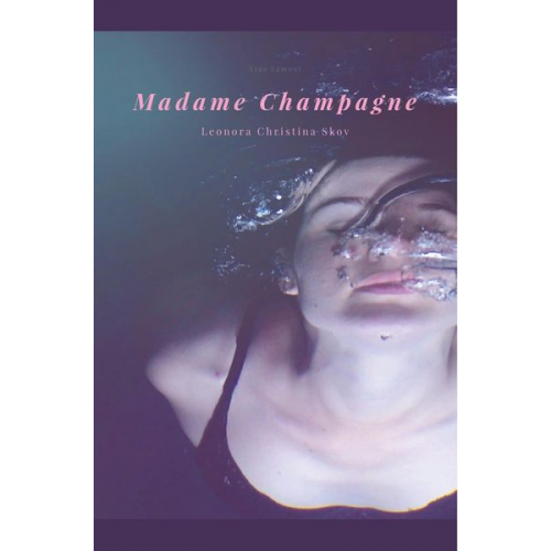 Leonora Christina Skov - Madame Champagne