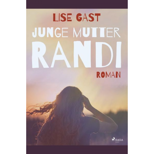 Lise Gast - Junge Mutter Randi