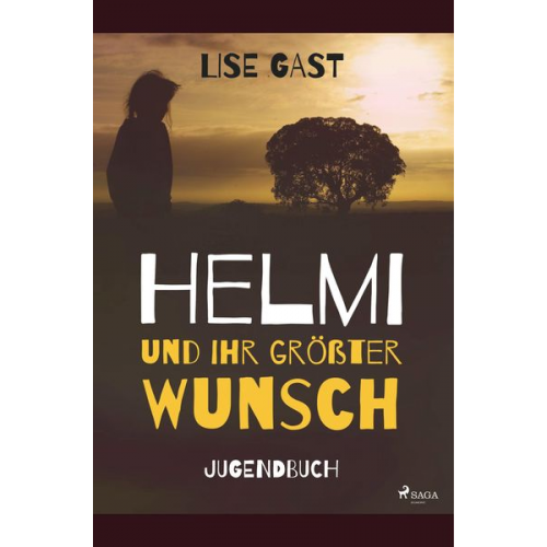 Lise Gast - Helmi und ihr grösster Wunsch