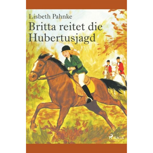 Lisbeth Pahnke - Britta reitet die Hubertusjagd