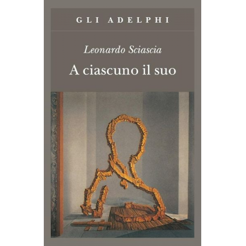 Leonardo Sciascia - A ciascuno il suo