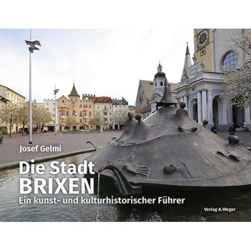Gelmi Josef - Die Stadt Brixen