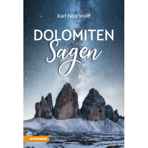 Karl Felix Wolff - Dolomiten Sagen