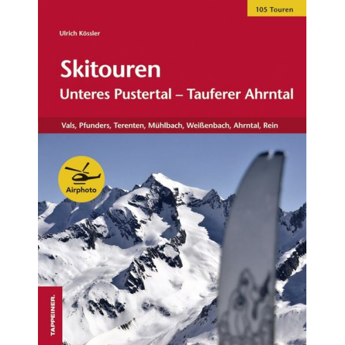 Ulrich Kössler - Skitouren: Unteres Pustertal – Tauferer Ahrntal