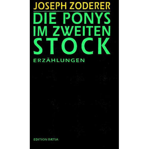 Joseph Zoderer - Die Ponys im zweiten Stock