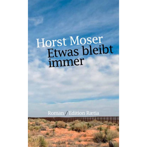 Horst Moser - Etwas bleibt immer