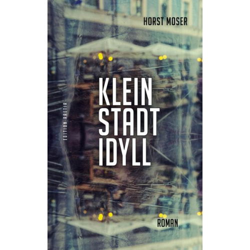 Horst Moser - Kleinstadtidyll