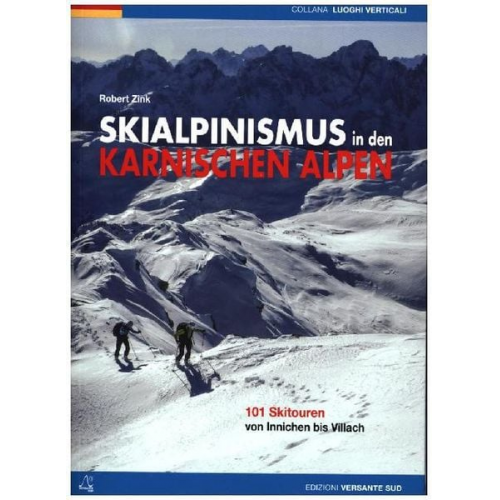 Robert Zink - Skialpinismus in den karnischen Alpen