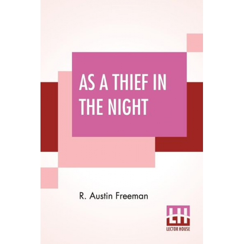 R. Austin Freeman - As A Thief In The Night