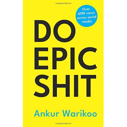 Ankur Warikoo - Do Epic Shit