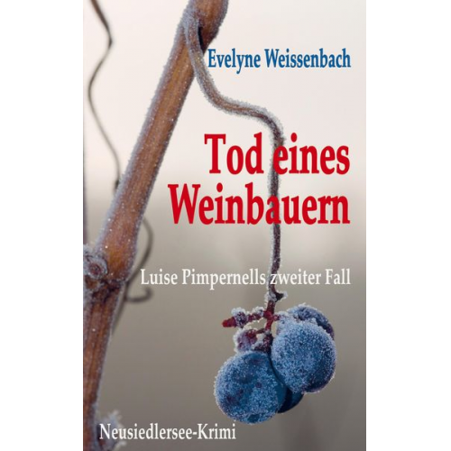 Evelyne Weissenbach - Tod eines Weinbauern