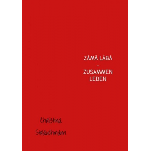 Christina Strauchmann - Zämä Läbä - Zusammen Leben