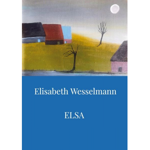 Elisabeth Maria Wesselmann - ELSA