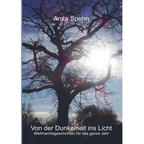 Anita Spohn - Von der Dunkelheit ins Licht