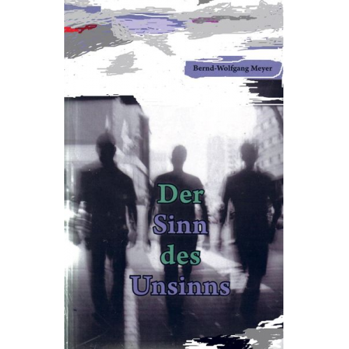 Bernd Wolfgang Meyer - Der Sinn Des Unsinns