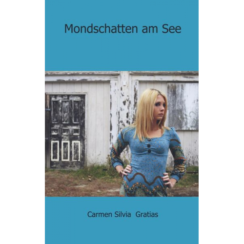 Carmen Silvia Gratias - Mondschatten am See