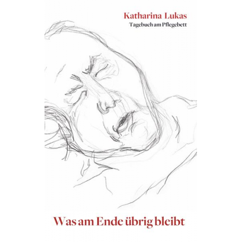 Katharina Lukas - Was am Ende übrig bleibt