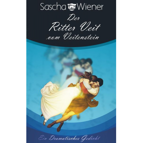 Sascha Wiener - Der Ritter Veit vom Veitenstein